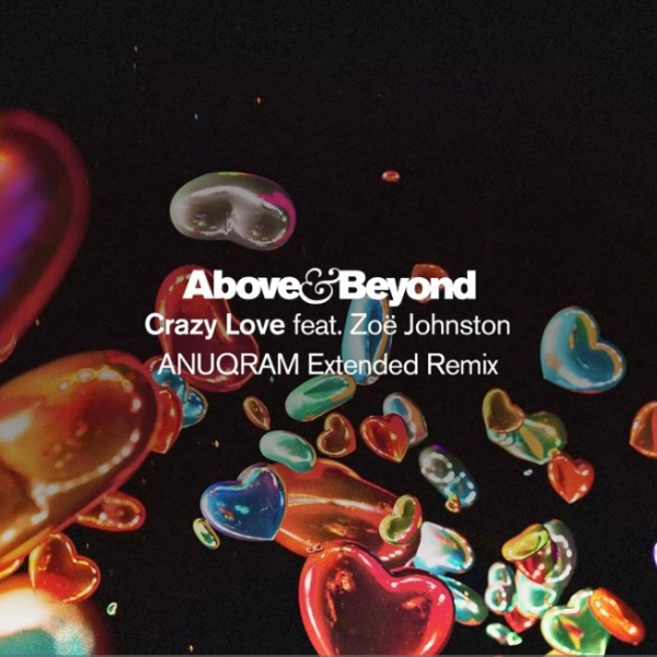 Above & Beyond feat. Zoë Johnston – Crazy Love (ANUQRAM Extended Mix)