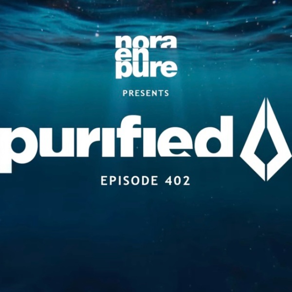 Purified Radio 402 – Nora En Pure